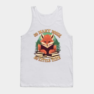 So Many Books, So Little Time Tank Top